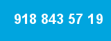 918 843 57 19 918 843 57 19
